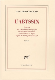 Front cover_L'Abyssin : relation des extraordinaires voyages de Jean-Baptiste Poncet, ambassadeur du Négus auprès de Sa Majesté Louis XIV