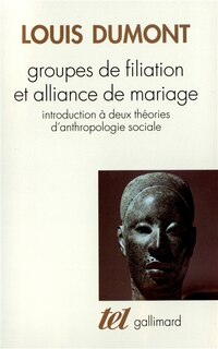 Couverture_Groupes de filiation et alliance de mariage : introduction à deux théories d'anthropologie sociale