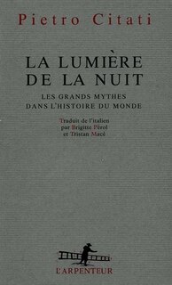 Front cover_La lumière de la nuit : les grands mythes dans l'histoire du monde