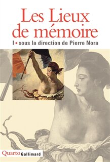 Couverture_Les lieux de mémoire, Vol. 1. La République, la Nation I, la Nation II