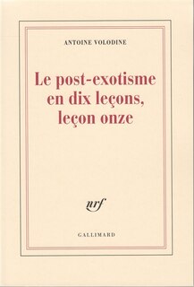 Front cover_Le post-exotisme en dix leçons, leçon onze