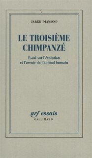 Couverture_Le troisième chimpanzé : essai sur l'évolution et l'avenir de l'animal humain