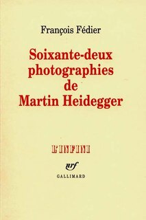 Front cover_Soixante-deux photographies de Martin Heidegger
