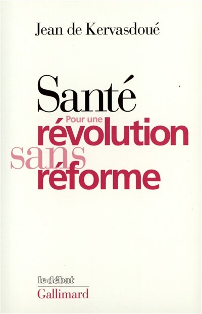 Front cover_Santé, pour une révolution sans réforme ; Lettres aux belligérants