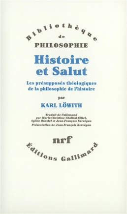 Histoire et salut: les présupposés théologiques de la philosophie de l'histoire