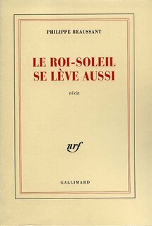 Couverture_Le Roi-Soleil se lève aussi