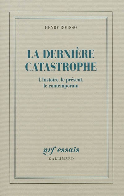 Front cover_La dernière catastrophe : l'histoire, le présent, le contemporain