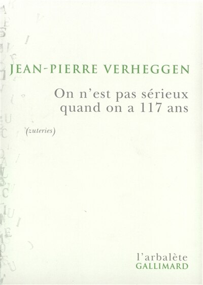 Front cover_On n'est pas sérieux quand on a 117 ans