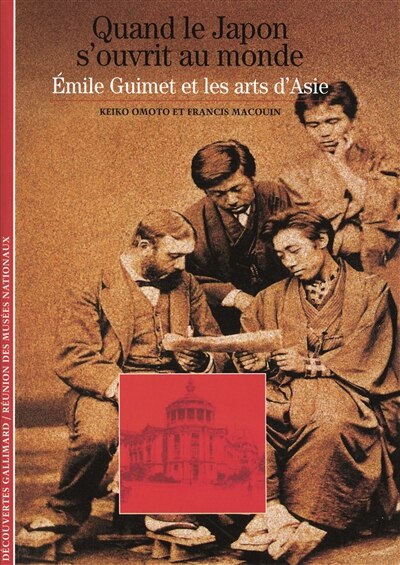 Front cover_Quand le japon s'ouvrit au monde : Émile Guimet et les arts d'Asie