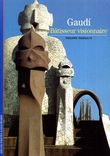 Couverture_Gaudi : b&acirc;tisseur visionnaire