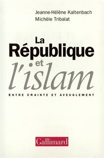 Front cover_La République et l'Islam : entre crainte et aveuglement