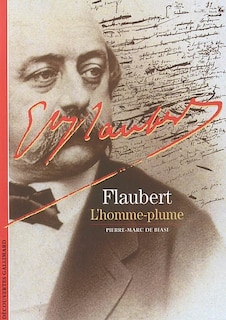Couverture_Flaubert : l'homme-plume