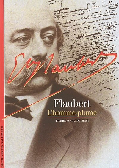 Couverture_Flaubert : l'homme-plume