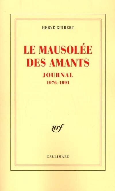 Couverture_Le mausol&eacute;e des amants : journal, 1976-1991