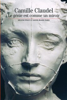 Front cover_Camille Claudel : le génie est comme un miroir