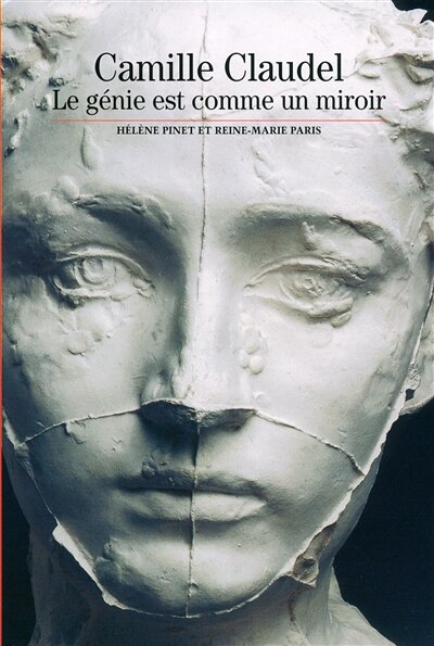 Front cover_Camille Claudel : le génie est comme un miroir