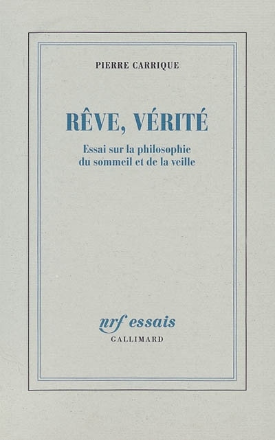 Couverture_R&ecirc;ve, v&eacute;rit&eacute; : essai sur la philosophie du sommeil et de la veille