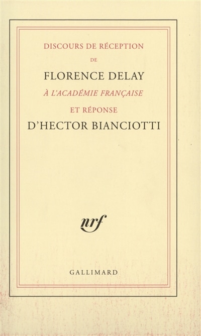 Couverture_Discours de réception de Florence Delay à l'Académie française et réponse d'Hector Bianciotti
