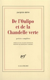 Front cover_De l'Oulipo et de La chandelle verte : poésies complètes