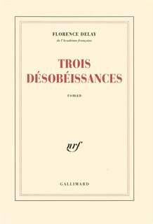 Front cover_Trois désobéissances
