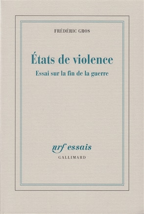 Etats de violence: essais sur la fin de la guerre