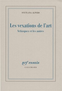 Front cover_La vexation de l'art : Velasquez et les autres