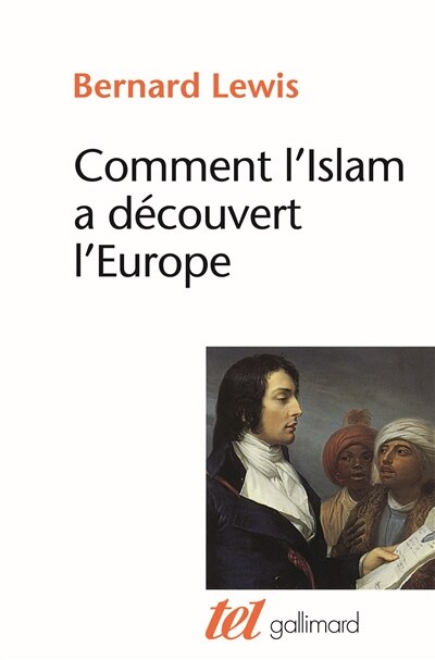 Couverture_Comment l'Islam a d&eacute;couvert l'Europe