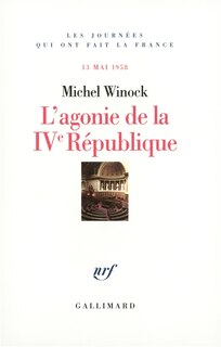 Front cover_L'agonie de la IVe République : le 13 mai 1958