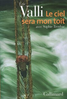 Front cover_Le ciel sera mon toit : récit d'aventures et de voyages