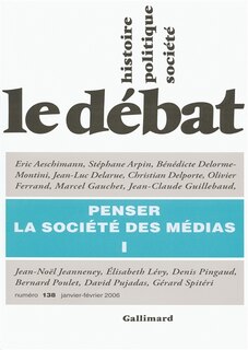 Couverture_Débat (Le), n°138. Penser la société des médias : 1re partie