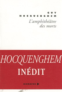 Couverture_Digraphe. L'amphithéâtre des morts : mémoires anticipées