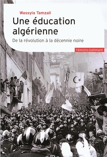 Couverture_Une éducation algérienne : de la révolution à la décennie noire