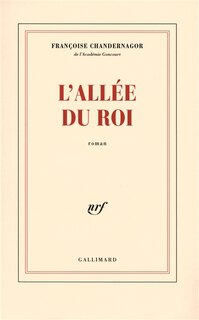 Couverture_L'allée du roi : souvenirs de Françoise d'Aubigné, marquise de Maintenon, épouse du roi de France