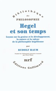 Front cover_Hegel et son temps : leçons sur la genèse et le développement, la nature et la valeur de la philosophie hégélienne