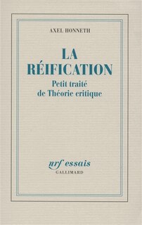 Front cover_La réification : petit traité de théorie critique