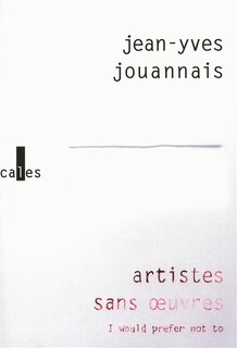 Couverture_Artistes sans oeuvres : I would prefer not to