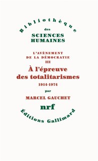 Couverture_A l'épreuve des totalitarismes : 1914-1974