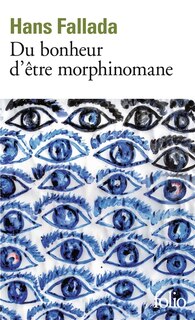 Front cover_Du bonheur d'être morphinomane