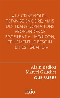 Que faire ? : dialogue sur le communisme, le capitalisme et l'avenir de la démocratie: dialogue sur le communisme, le capitalisme et l'avenir de la démocratie