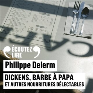 Couverture_Dickens, barbe &agrave; papa et autres nourritures d&eacute;lectables