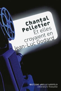 Front cover_Et elles croyaient en Jean-Luc Godard