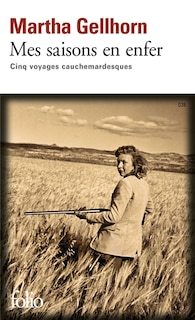 Couverture_Mes saisons en enfer : cinq voyages cauchemardesques