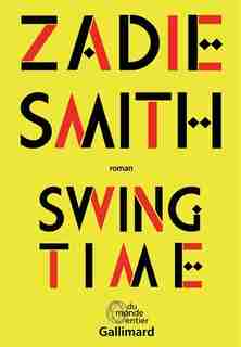 SWING TIME by ZADIE SMITH