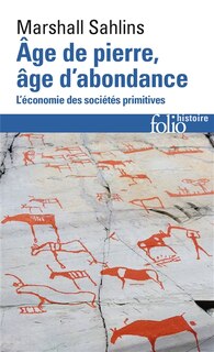 Age de pierre, âge d'abondance: l'économie des sociétés primitives