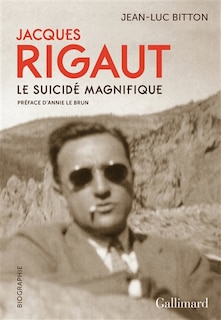 Front cover_JACQUES RIGAUT, LE SUICIDÉ MAGNIFIQUE