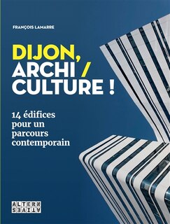 Couverture_Dijon, archi-culture !