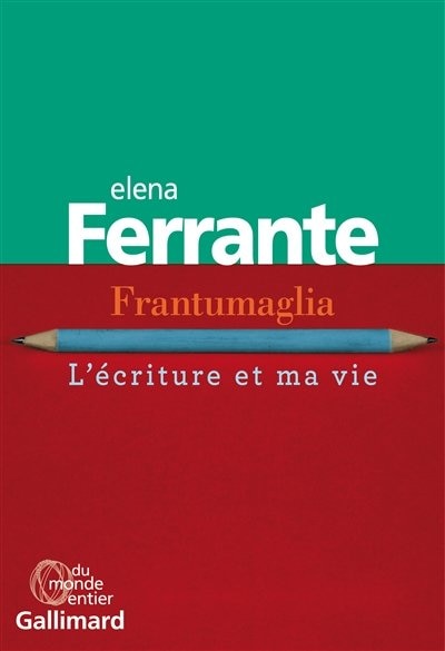 Couverture_Frantumaglia : l'écriture et ma vie