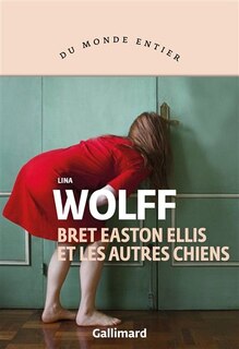 Couverture_BRET EASTON ELLIS ET LES AUTRES CHIENS