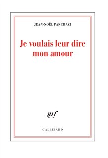 Couverture_Je Voulais Leur Dire Mon Amour