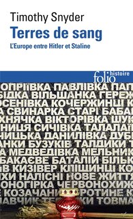 Terres de sang: l'Europe entre Hitler et Staline